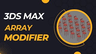 3ds Max Tutorial: Array Modifier