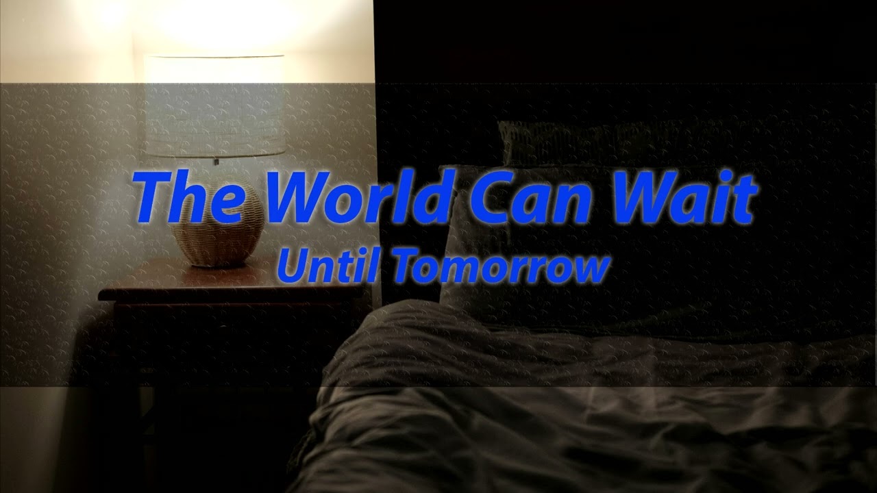 [M4A] The World Can Wait Until Morning [Sleep Aid] [Reassurance] [Comfort]  [Affirmations]