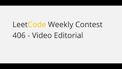 Leetcode Weekly contest 406 - Video Editorial | Global Rank - 152
