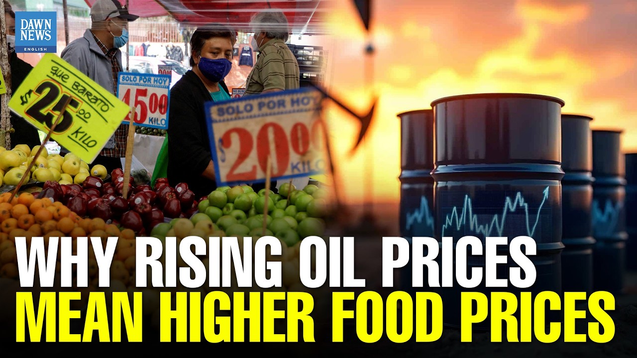 Why Rising Oil Prices Mean Higher Food Prices | Economy Explainer | US Israel Iran | Dawn News