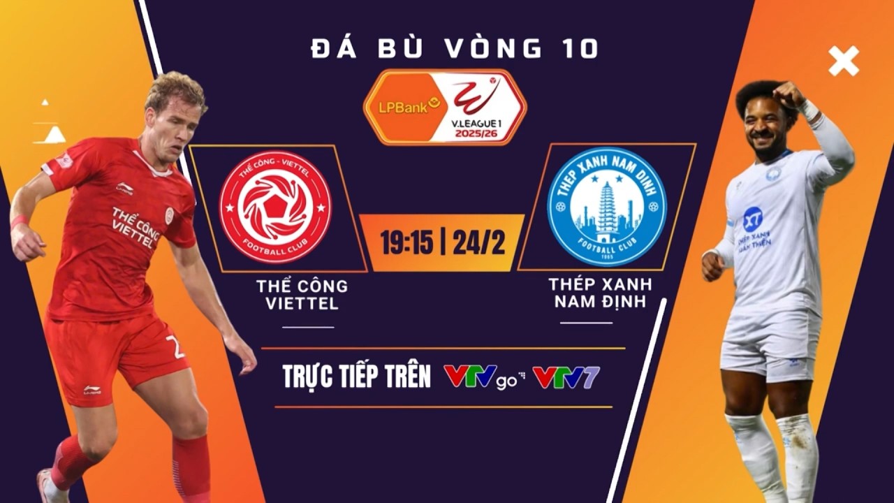 Thể công Viettel vs Thép Xanh Nam Định | 19h15 ngày 24/2 trực tiếp trên VTV7 và VTVgo