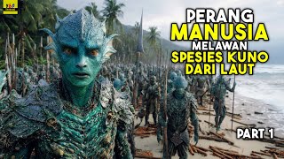 Awal Terjadinya Perang Antara Manusia Dan Spesies Kuno Dari Laut - ALUR CERITA FILM
