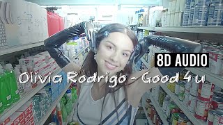 Olivia Rodrigo -  Good 4 u [8D AUDIO]