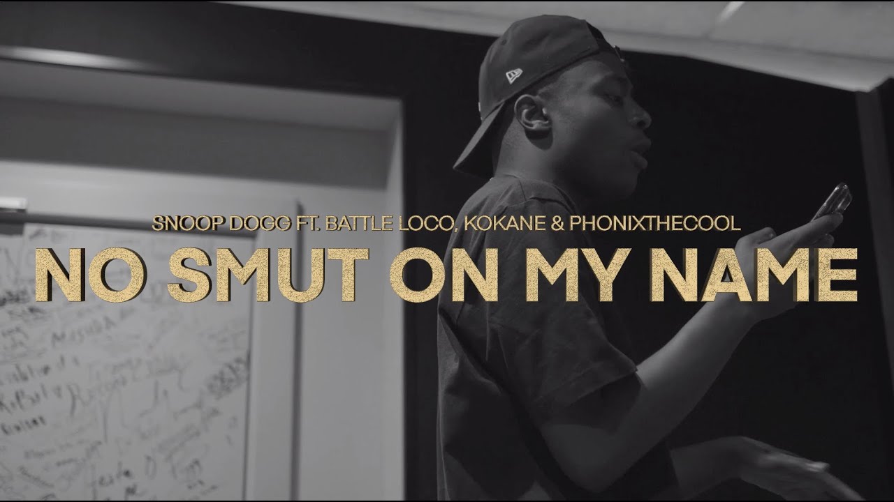 Snoop ft. Battle Loco, Kokane & Phonixthecool - No Smut On My Name (The Global Edition)Visualizer