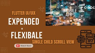 Expended, Flexible and singlechildscrollview widget using flutter | Badar khalil | Coding