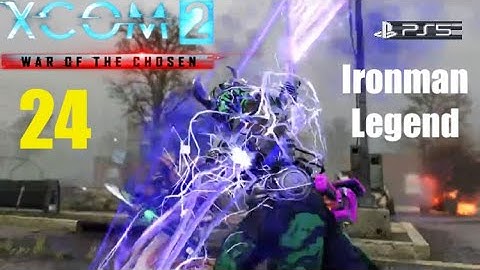 XCOM2 wotc PS5 -ONE CHOSEN AT A TIME - episode 24 ‘flawless required’