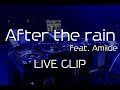 After the rain feat. Amiide - RIP SLYME (Live Clip @chelmico (ほぼ)平日ツアー)