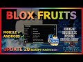 BLOX FRUITS Script Mobile UPDATE 20 AUTO FARM | MASTERY | AUTO RAID | AUTO QUEST (LVL 2550) 🍊⛵