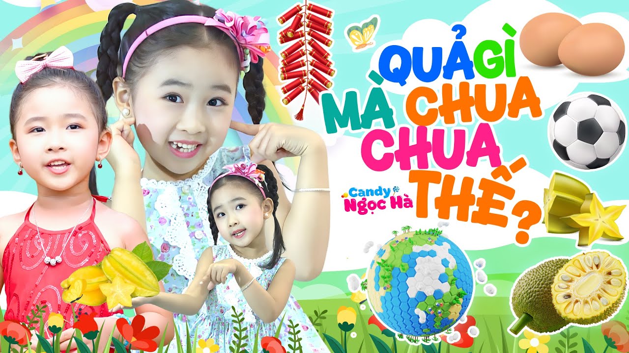 Quả Gì Mà Chua Chua Thế Xin Thưa Rằng Quả Khế - Bé Candy Ngọc Hà - Nhạc Thiếu Nhi Sôi Động