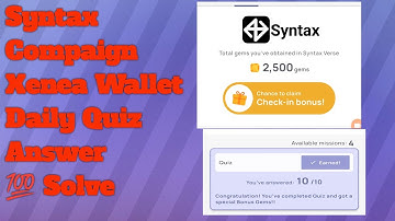 Syntax Xenea Wallet Quiz Answer   | syntax Xenea Wallet  All Quiz Answer