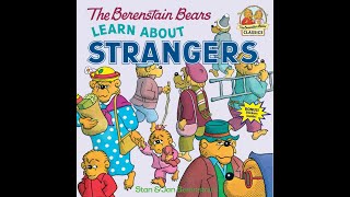 The Berenstain Bears Learn About Strangers By Stan and Jan Berenstain Book Read Aloud