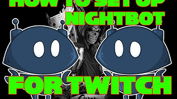 How To Setup Nightbot For Twitch (Easy)