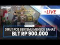 🔴Dirut Pos Bertemu Mensos Bahas BLT Rp 900.000 di Pos Indonesia Cair Pekan Depan