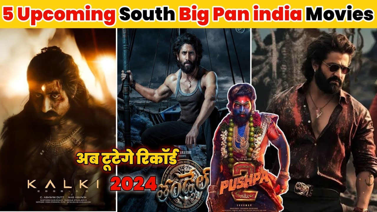 5 Upcoming South Big Pen India Movies In 2024 || South Upcoming Films ...
