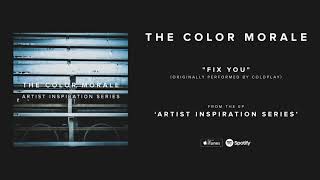 Video thumbnail of "The Color Morale - "Fix You" (Originally performed by Coldplay)"