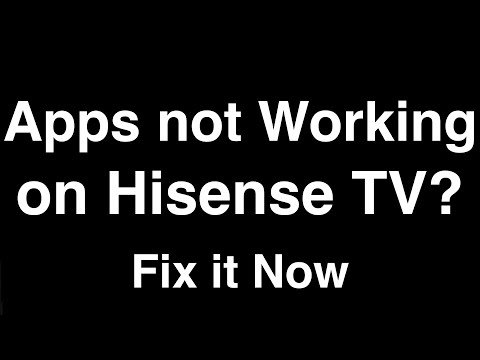 Hisense Smart TV Apps not working  -  Fix it Now