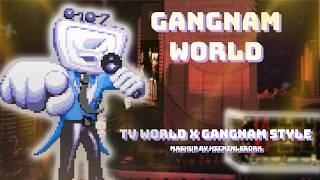 [YTPMV] GANGNAM WORLD [Gangnam Style x TV World] 