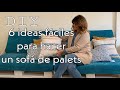 DIY 6 IDEAS FÁCILES para hacer un sofa de palets