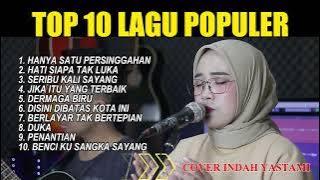 TOP 10 LAGU POPULER || COVER INDAH YASTAMI || HANYA SATU PERSINGGAHAN