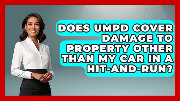 Does UMPD Cover Damage To Property Other Than My Car In A Hit-and-run? - Auto Coverage Explained