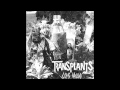 Transplants - Come Around (NEW SONG) [HQ]