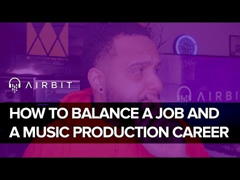 How To Balance a Job and Your Music Production Career