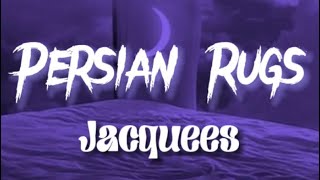 Jacquees - Persian Rugs (Lyrics)