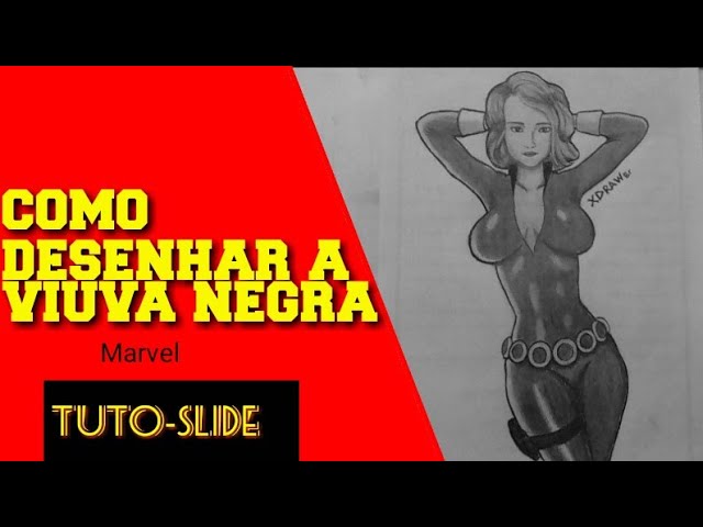 COMO DESENHAR A VIÚVA NEGRA - MARVEL