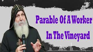 Parable Of A Worker In The Vineyard    Life Message By Bishop Mar Mari Emmanuel