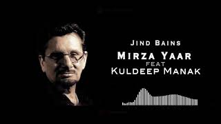 Jind Bains - Mirza Yaar Ft Kuldeep Manak (Rap Vocals - Jind Bains)
