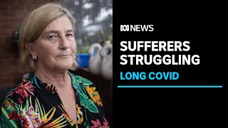 Long COVID sufferers are struggling to afford and access the treatment they need | ABC News