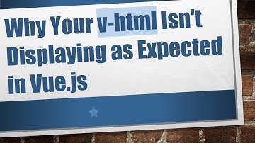 Why Your v-html Isn