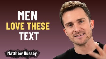 4 teksten die mannen geobsedeerd door je maken | Matthew Hussey