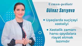 Uşaqlarda suçiçəyi xəstəliyi və xəstəlik zamanı riayet olunmalı qaydalar