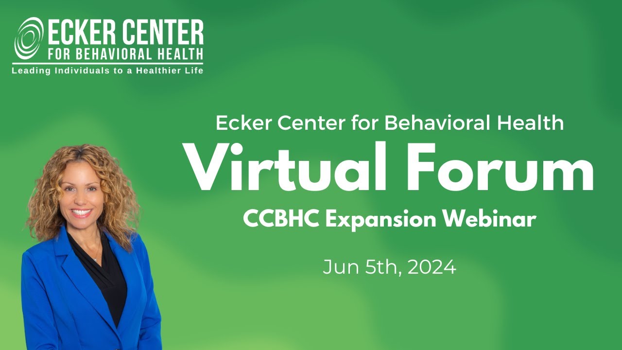 Ecker Center Ecker Center: CCBHC Virtual Forum 2024 - YouTube