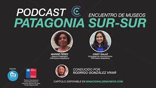 Capítulo 4: Mariné Pérez y Cindy Galaz en Podcast Binacional de Museos 2020