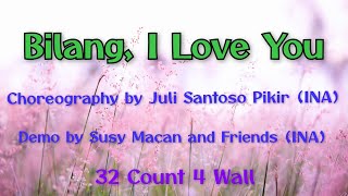 BILANG, I LOVE YOU | Line Dance | Choreo by Juli Santoso Pikir (INA)| November 2023