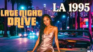 Midnight Drive in LA 🌴 90s West Coast R&B & G-Funk Chill Mix (47 Min)