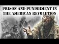How BAD was Prison in the American Revolution? (Survivor's Horrific Account)