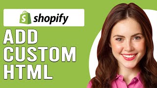 How To Add Custom HTML To Shopify (How To Create Or Add Custom HTML Section In Shopify)