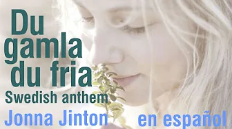 Du gamla du fria - Swedish anthem - Jonna Jinton (subtitulada) Du gamla du fria - Swedish anthem - Jonna Jinton (subtitulada)
