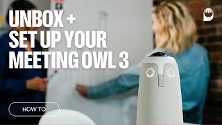 How to setup your Meeting Owl 3 | Owl Labs
