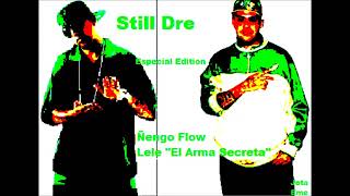 Ñengo Flow - Still Dre Ft. Lele El Arma Secreta (Especial Edition)