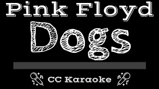 Pink Floyd • Dogs (CC) [Karaoke Instrumental Lyrics] chords