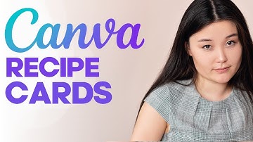 How to Design Beautiful Recipe Cards Using Canva