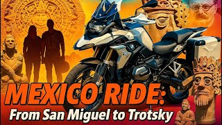 MEXICO RIDE San Miguel Anthropology Museum Trotsky s House