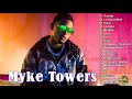 Myke Towers Exitos 2021 - Mix Mejores Canciones y Lo Más Nuevo 2021