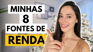 Minhas 8 FONTES DE RENDA