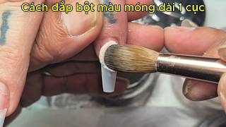 Cách Đắp Bột Màu 1 Cục Móng Dài Căn Bản - Điệp Nguyễn