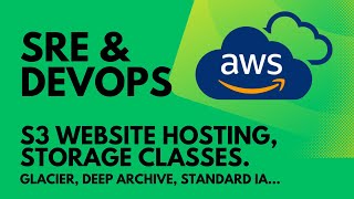 DevOps Live Class: S3 Website Hosting & Storage Classes | Glacier, IA, Deep Archive
